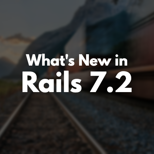 What's new in Rails 7.2 image